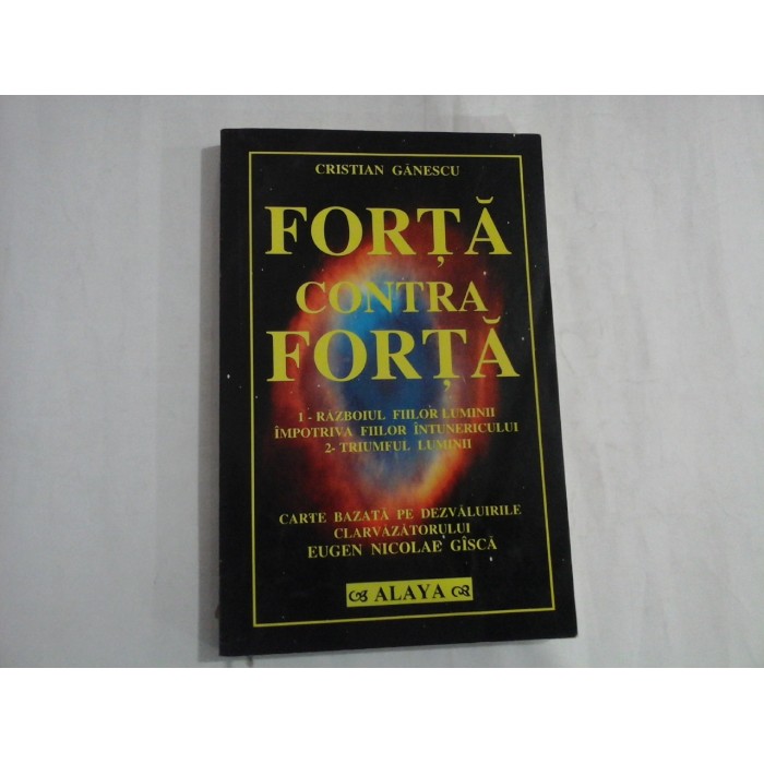 FORTA CONTRA FORTA - CRISTIAN GANESCU FORTA CONTRA FORTA - CRISTIAN GANESCU